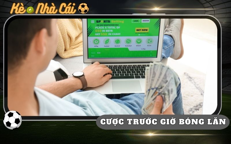 5 Chiến Thuật Đặt Cược Trước Giờ Bóng Lăn Dễ Ăn Nhất 1 5 Chiến Thuật Đặt Cược Trước Giờ Bóng Lăn Dễ Ăn Nhất