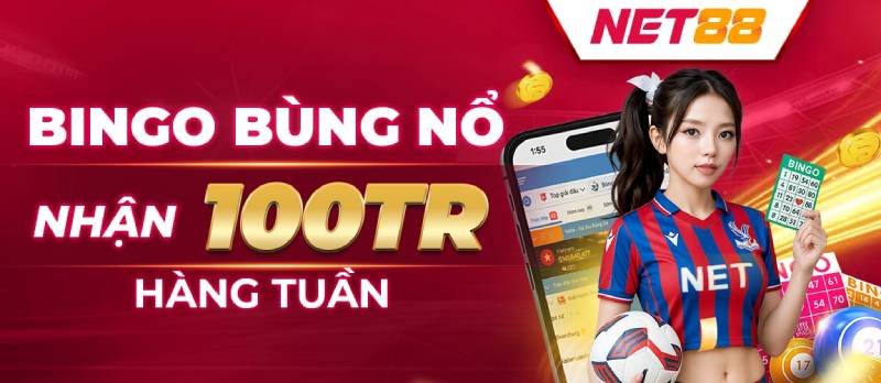 Khuyến Mãi Thể Thao Net88 - Ưu Đãi Ngập Tràn Cho Bet Thủ 3 Chuong trinh bingo va qua trung thuong
