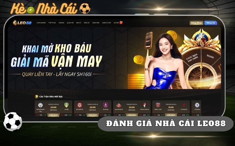 Đánh Giá Nhà Cái Leo88 - Kèo Ngon, Nạp Rút Tốc Độ 1 Đánh Giá Nhà Cái Leo88 - Kèo Ngon, Nạp Rút Tốc Độ