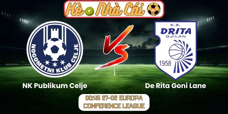 Soi kèo trận đấu NK Publikum Celje vs De Rita Goni Lane (00:45 27-02, Europa Conference League) 1 Soi kèo trận đấu NK Publikum Celje vs De Rita Goni Lane (00:45 27-02, Europa Conference League)