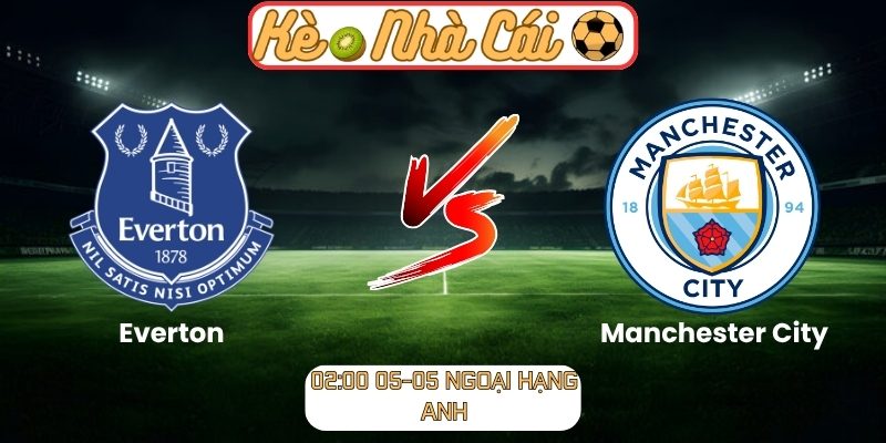 Everton vs Manchester City